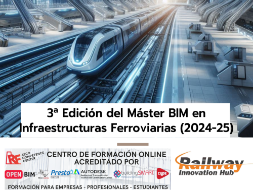 Arranca la 3ª promoción del Master BIM Management para Infraestructuras Ferroviarias